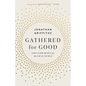Gathered for Good: God's Good Design for the Local Church - Paperback