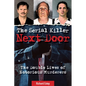 The Serial Killer Next Door: The Double Lives of Notorious Murderers - Hardcover