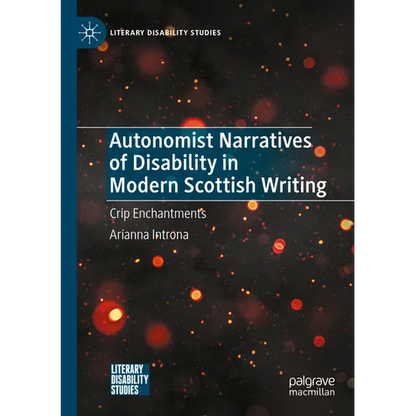 Autonomist Narratives of Disability in Modern Scottish Writing: Crip Enchantments - Paperback