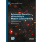 Autonomist Narratives of Disability in Modern Scottish Writing: Crip Enchantments - Paperback
