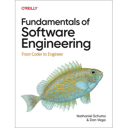 Fundamentals of Software Engineering: From Coder to Engineer - Paperback