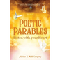 Poetic Parables: Listen with your Heart - Paperback