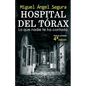 Hospital del Tórax: Lo que nadie te ha contado (4a edición) - Paperback