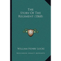 The Story Of The Regiment (1868) - Paperback