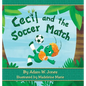 Cecil and the Soccer Match - Hardcover
