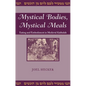 Mystical Bodies, Mystical Meals: Eating and Embodiment in Medieval Kabbalah - Hardcover