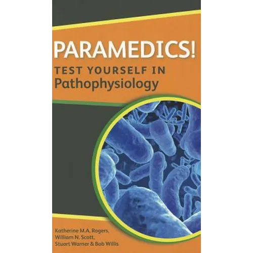Paramedics! Test Yourself in Pathophysiology - Paperback