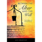 Between the Altar and the Well - Paperback