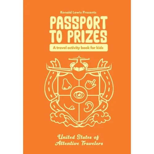 Passport To Prizes: A Travel Activity Book For Kids - Paperback