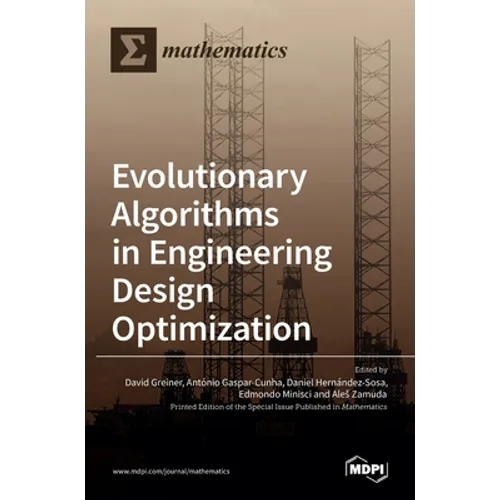 Evolutionary Algorithms in Engineering Design Optimization - Hardcover
