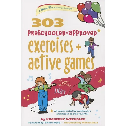 303 Preschooler-Approved Exercises and Active Games - Paperback