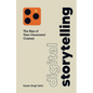 Digital Storytelling: The Rise of User-Generated Content - Paperback