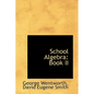 School Algebra: Book II - Hardcover