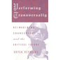 Performing Transversally: Reimagining Shakespeare and the Critical Future - Hardcover