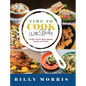 Time to Cook With Billy: Comfort Food to Bring Together Family and Friends - Hardcover