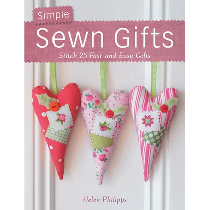 Simple Sewn Gifts: Stitch 25 Fast and Easy Gifts - Paperback