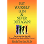 Eat Yourself Slim & Never Diet Again - Paperback