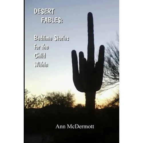 Desert Fables: Bedtime Stories for the Child Within - Paperback