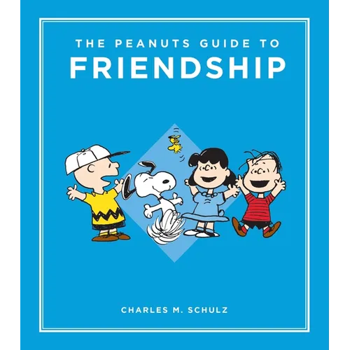 The Peanuts Guide to Friendship - Hardcover