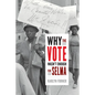 Why the Vote Wasn't Enough for Selma - Paperback