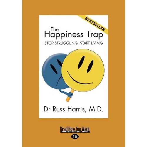 The Happiness Trap (Large Print 16pt) - Paperback