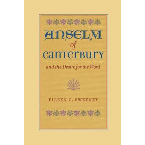 Anselm of Canterbury and the Desire for the Word - Paperback