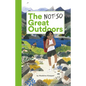 The Not-So Great Outdoors - Hardcover
