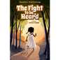 The Fight to Be Heard - Paperback