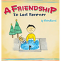 A Friendship To Last Forever - Hardcover