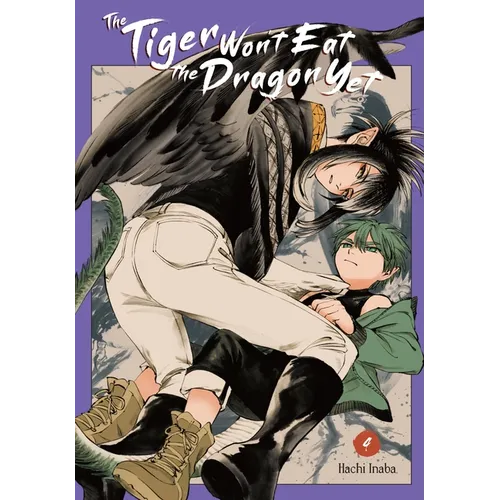 The Tiger Won't Eat the Dragon Yet, Vol. 4 - Paperback