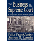 The Business of the Supreme Court: A Study in the Federal Judicial System - Paperback