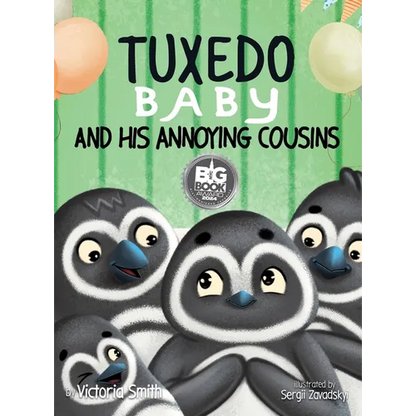 Tuxedo Baby and His Annoying Cousins: A Young Penguin Learns Family is Everything - Hardcover