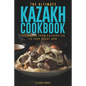 The Ultimate Kazakh Cookbook: 111 Dishes From Kazakhstan To Cook Right Now - Paperback