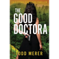 The Good Doctora: An Organized Crime Legal Thriller - Paperback