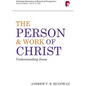 Person and Work of Christ: Understanding Jesus: Understanding Jesus - Paperback