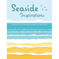 Seaside Inspirations: Discover the Healing Powers of the Ocean - Hardcover