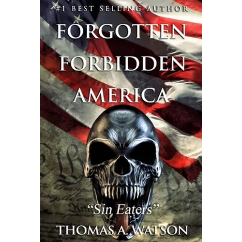 Forgotten Forbidden America: Sin Eaters - Paperback