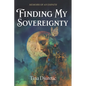 Finding My Sovereignty: Memoirs of an Empath - Paperback