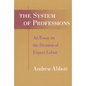 The System of Professions: An Essay on the Division of Expert Labor - Paperback