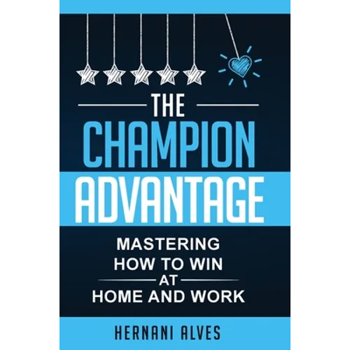 The Champion Advantage: Winning With Change - Hardcover