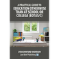 A Practical Guide to Education Otherwise Than at School or College (EOTAS/C) - Paperback