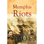 Memphis Riots and Massacres - Paperback