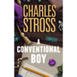 A Conventional Boy: A Laundry Files Novel - Hardcover