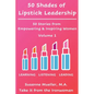 50 Shades of Lipstick Leadership: 50 Stories from Empowering & Inspiring Women - Paperback