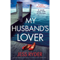 My Husband's Lover: An unputdownable psychological thriller with a breathtaking twist - Paperback