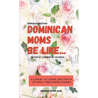 Dominican Moms Be Like... - Paperback