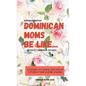 Dominican Moms Be Like... - Paperback