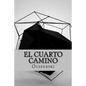 El Cuarto Camino - Paperback