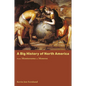 A Big History of North America: From Montezuma to Monroe - Paperback