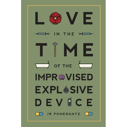 Love in the Time of the Improvised Explosive Device - Paperback